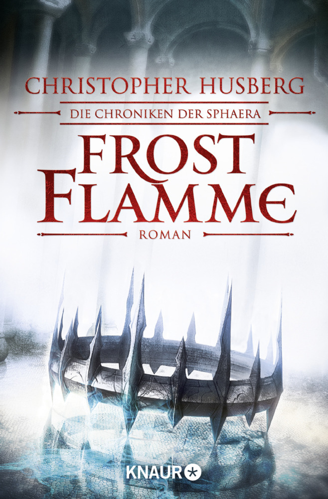 Cover: 9783426519219 | Frostflamme | Die Chroniken der Sphaera | Christopher B. Husberg