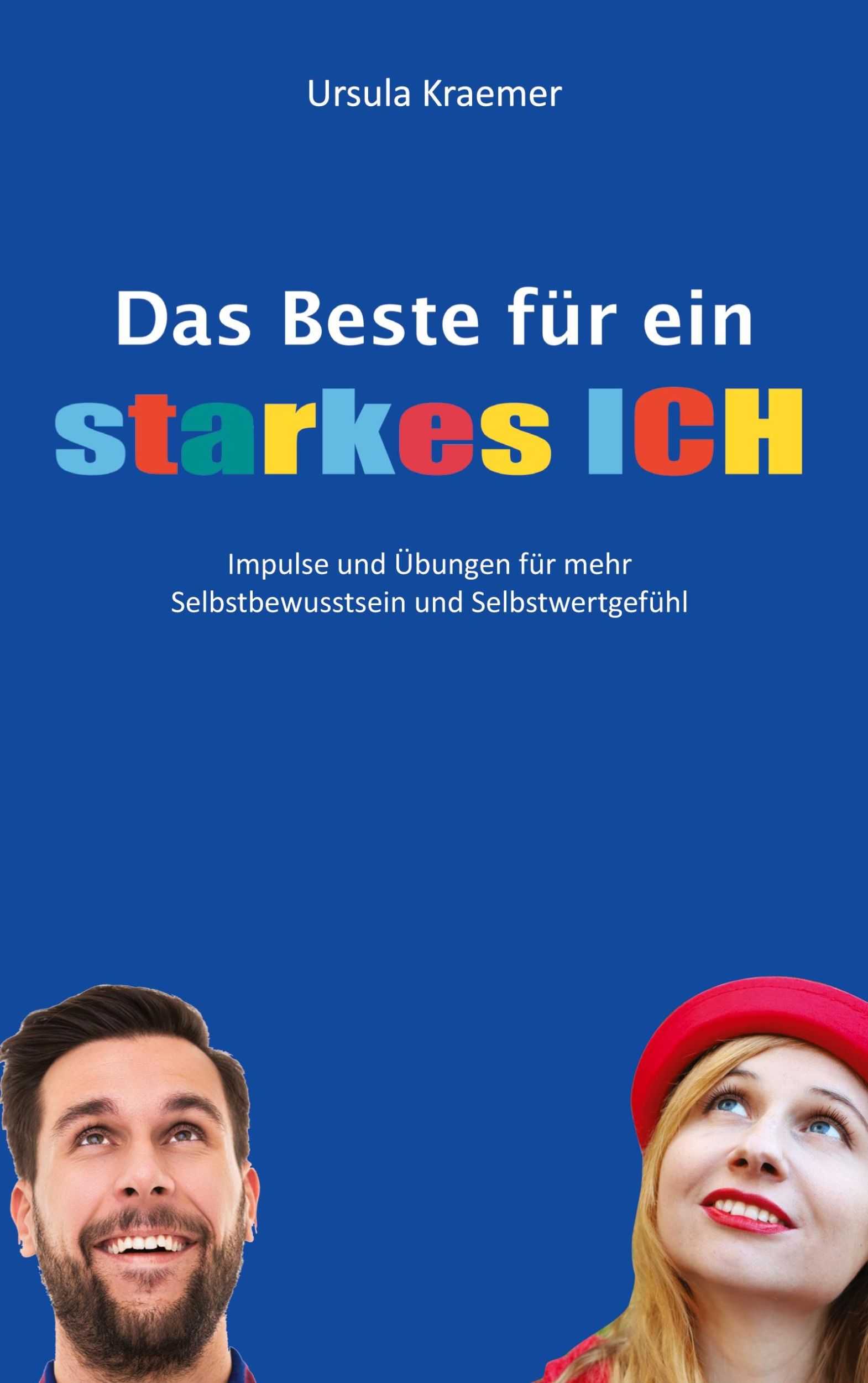 Cover: 9783759787569 | Das Beste für ein starkes Ich | Ursula Kraemer | Taschenbuch | 188 S.