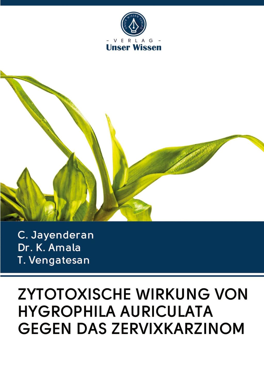 Cover: 9786203064636 | ZYTOTOXISCHE WIRKUNG VON HYGROPHILA AURICULATA GEGEN DAS...