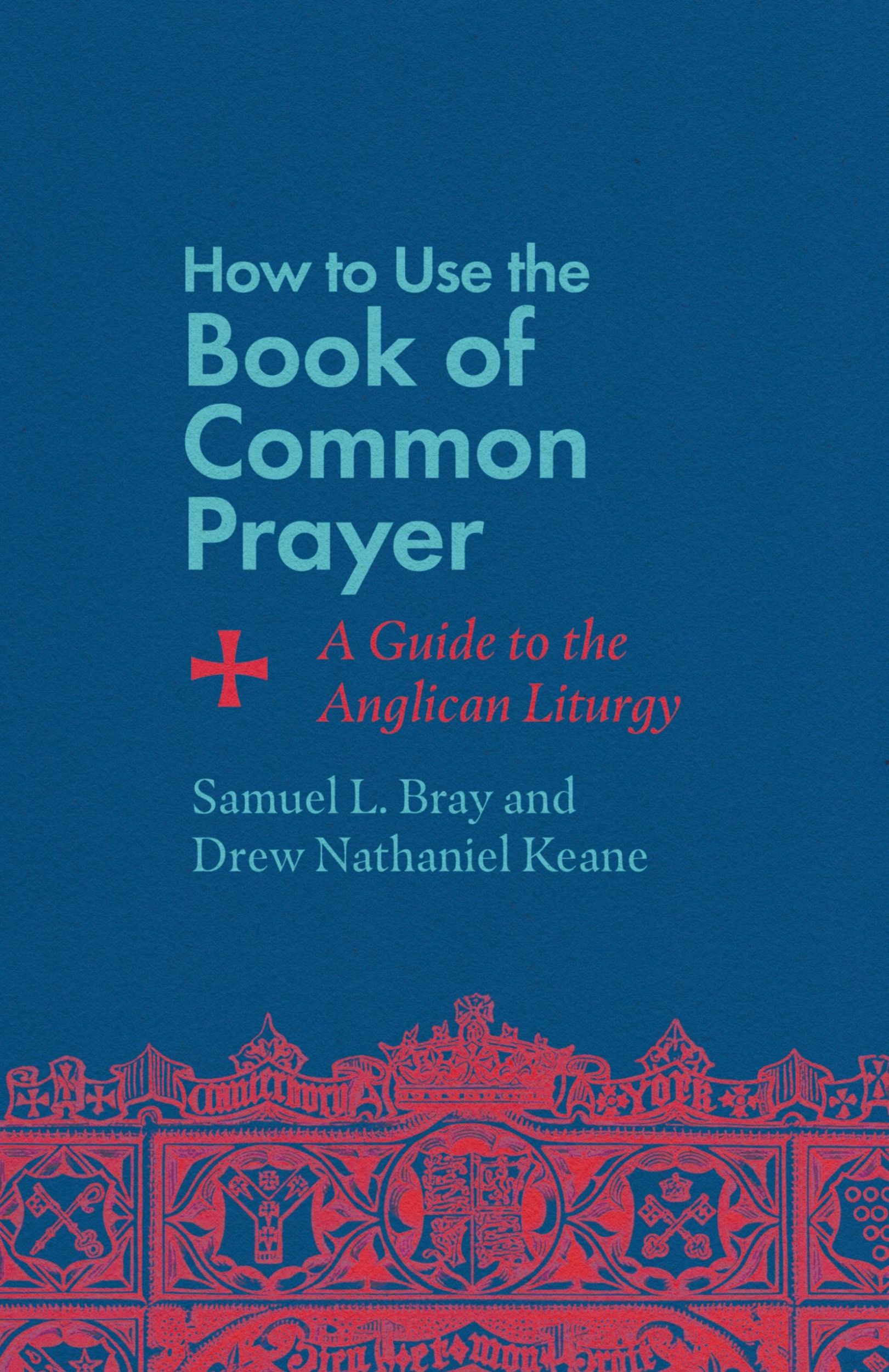 Cover: 9781514007471 | How to Use the Book of Common Prayer | A Guide to the Anglican Liturgy