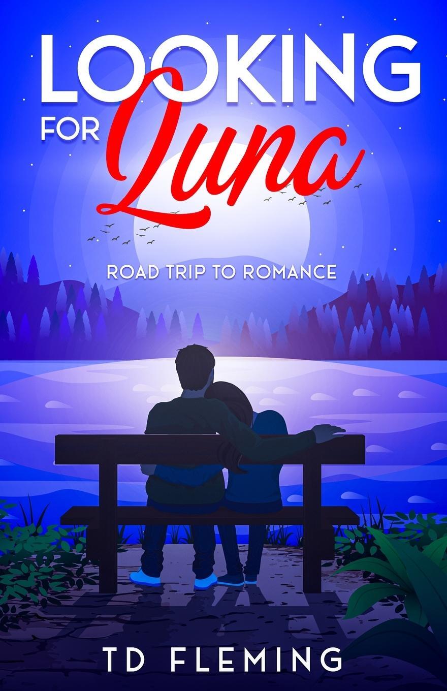 Cover: 9798990036147 | Looking for Luna | Road Trip to Romance | Td Fleming | Taschenbuch