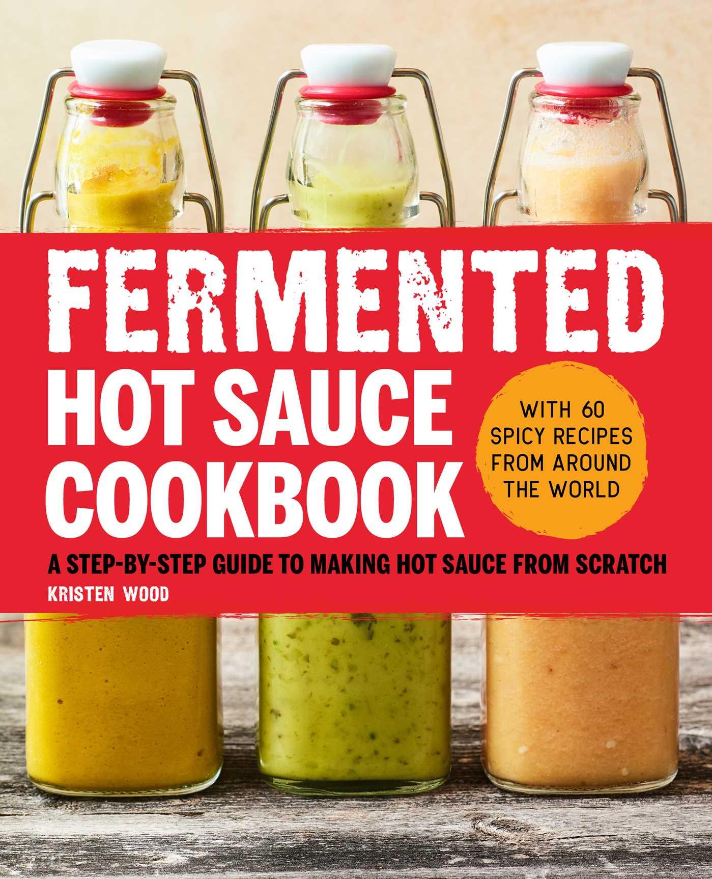 Cover: 9781638072027 | Fermented Hot Sauce Cookbook | Kristen Wood | Taschenbuch | Englisch