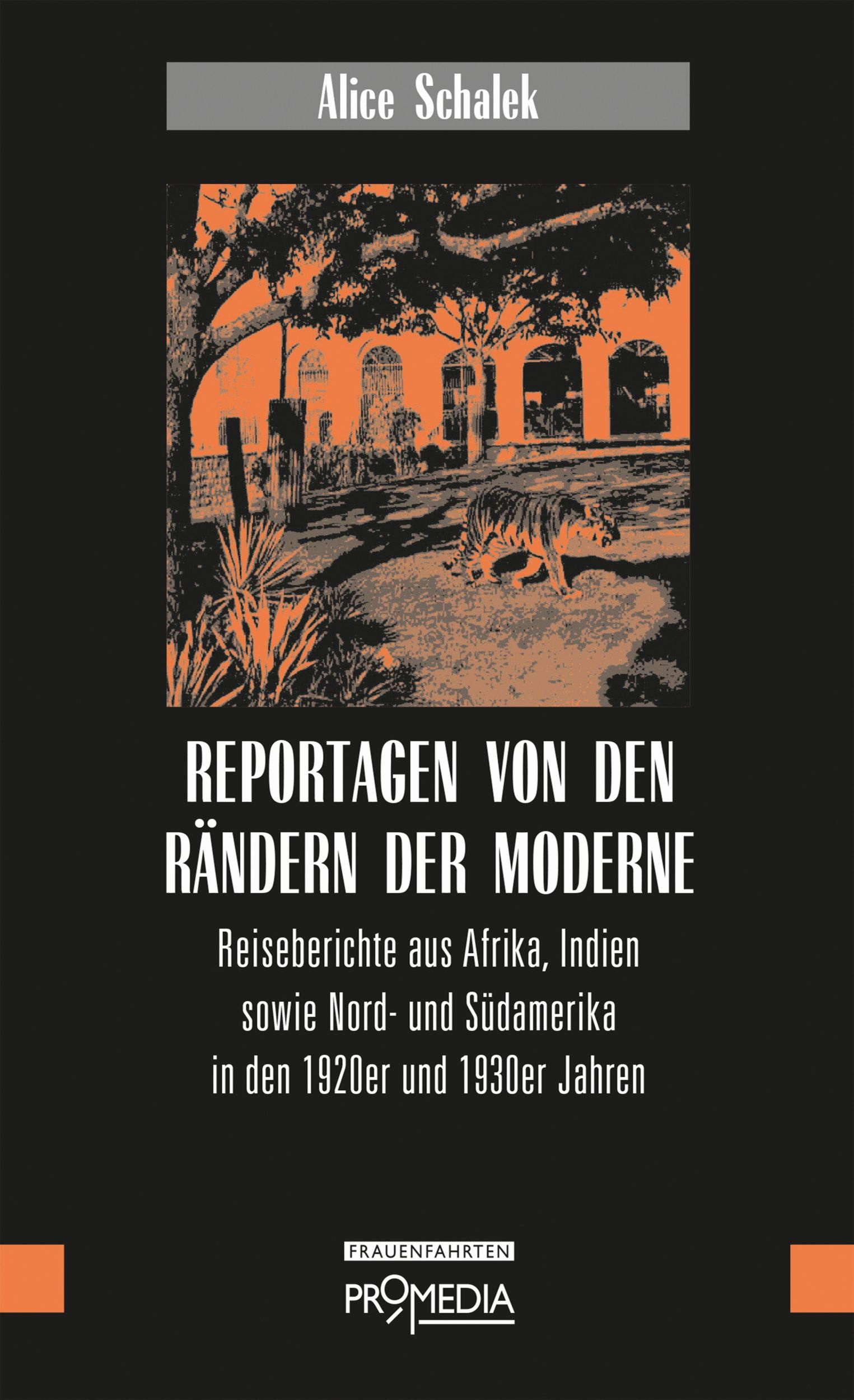 Cover: 9783853714928 | Reportagen von den Rändern der Moderne | Alice Schalek | Taschenbuch