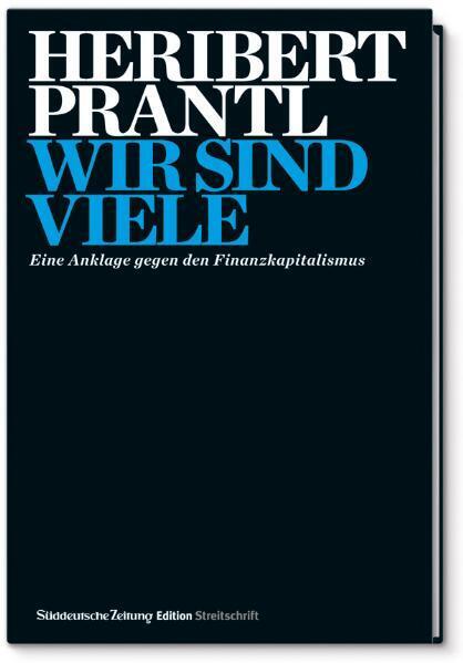 Cover: 9783866159990 | Wir sind viele | Eine Anklage gegen den Finanzkapitalismus | Prantl