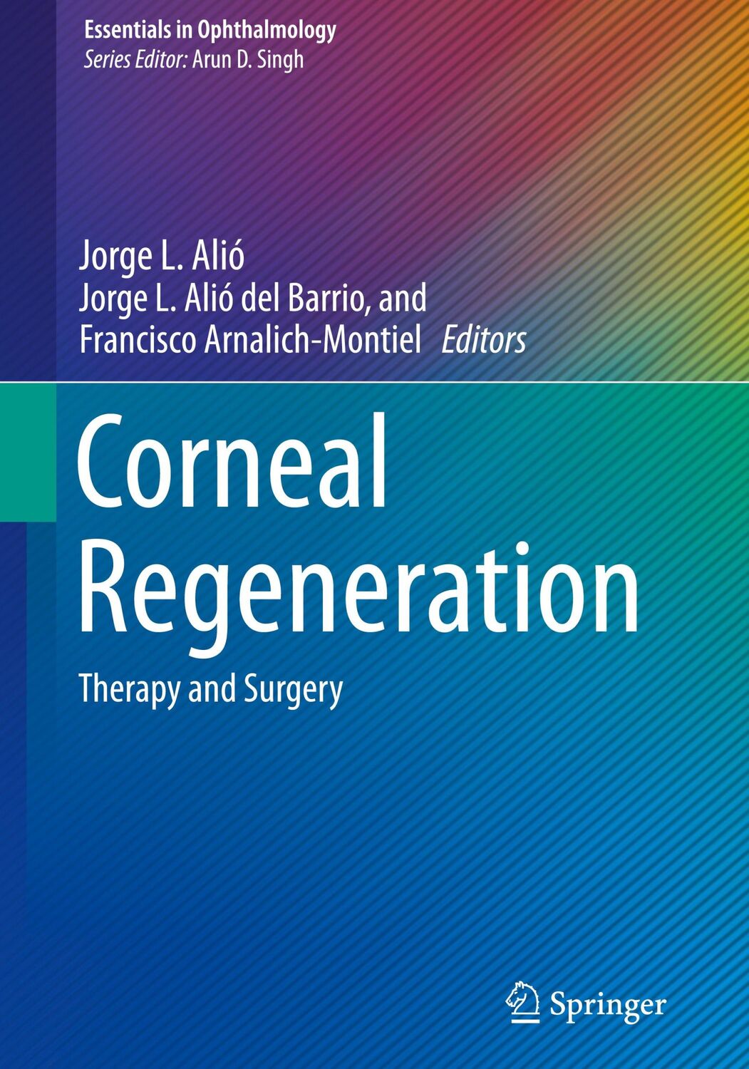 Cover: 9783030013035 | Corneal Regeneration | Therapy and Surgery | Jorge L. Alió (u. a.)