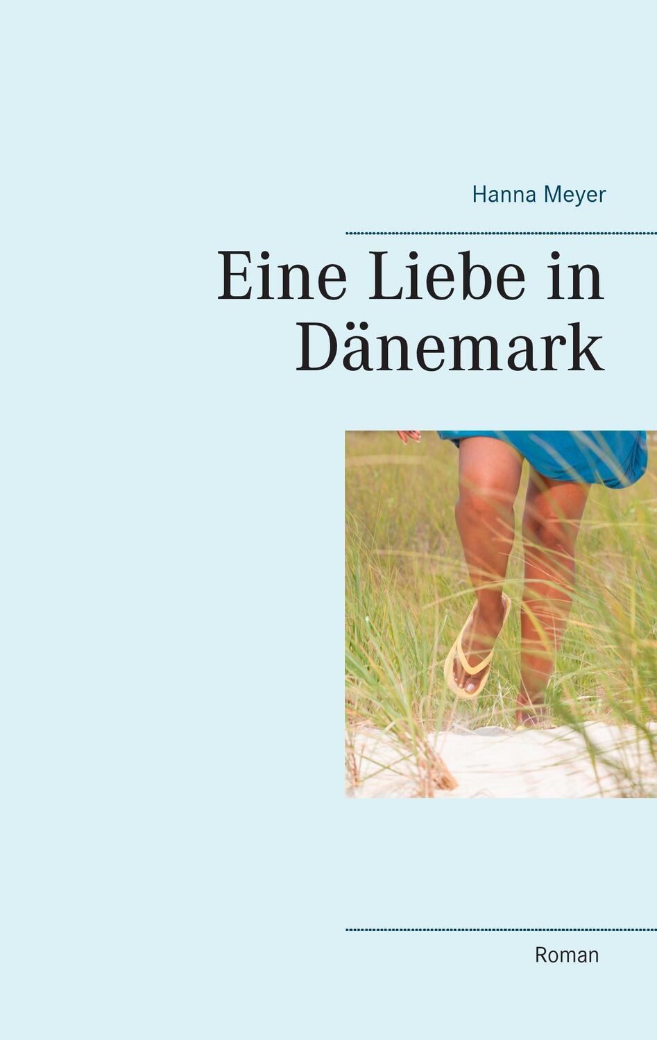 Cover: 9783744871884 | Eine Liebe in Dänemark | Hanna Meyer | Taschenbuch | Paperback | 2017