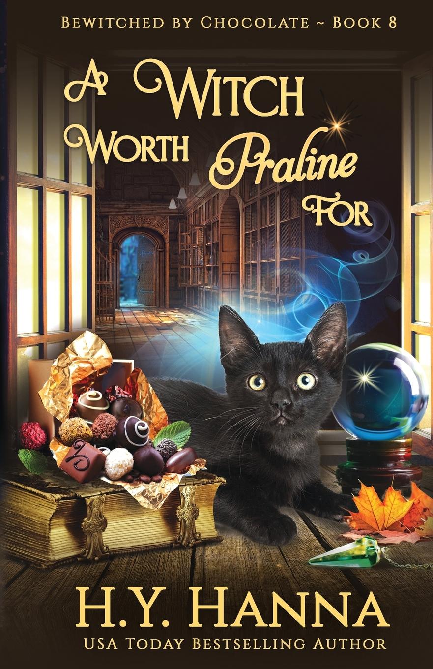 Cover: 9781922436863 | A Witch Worth Praline For | Bewitched By Chocolate Mysteries - Book 8