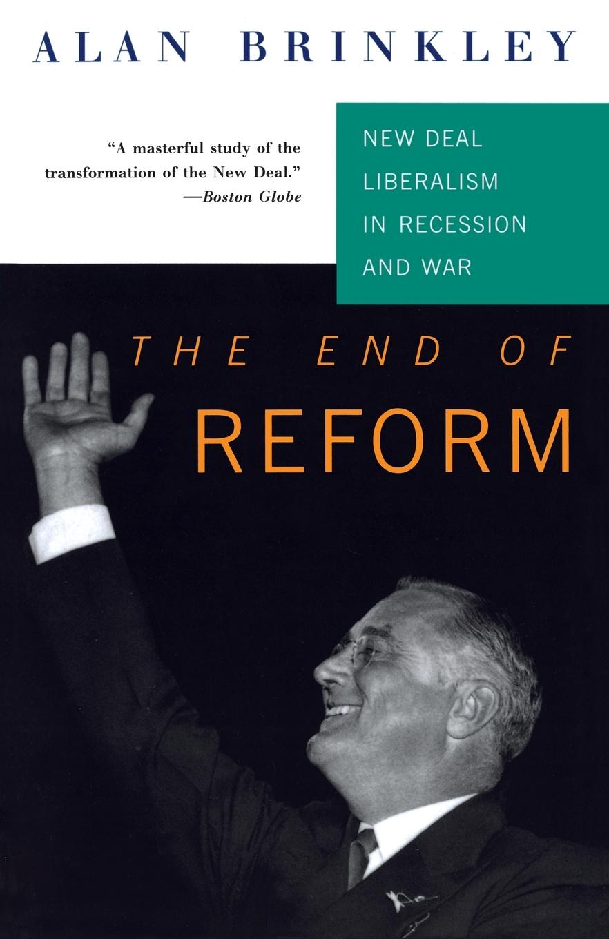 Cover: 9780679753148 | The End Of Reform | New Deal Liberalism in Recession and War | Buch