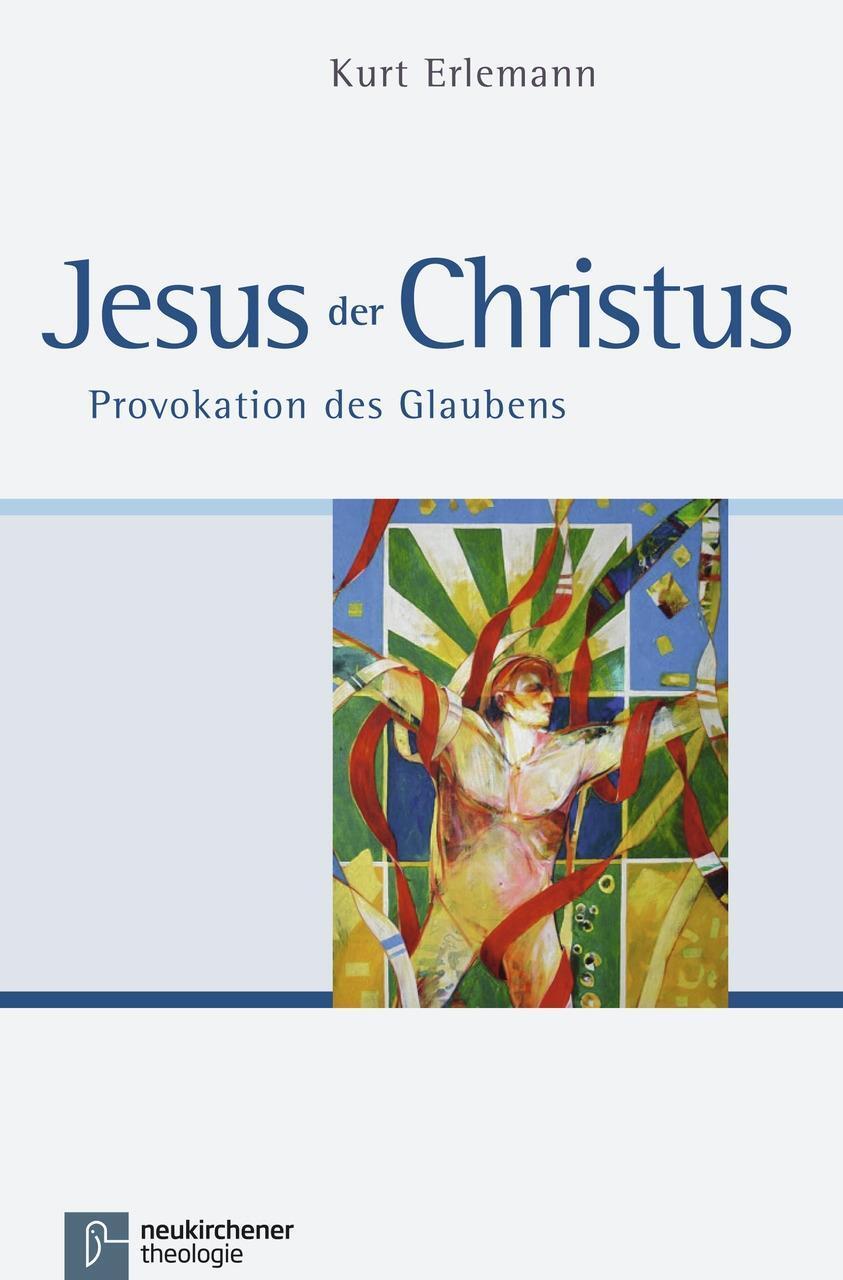 Cover: 9783788725365 | Jesus der Christus | Provokation des Glaubens | Kurt Erlemann | Buch