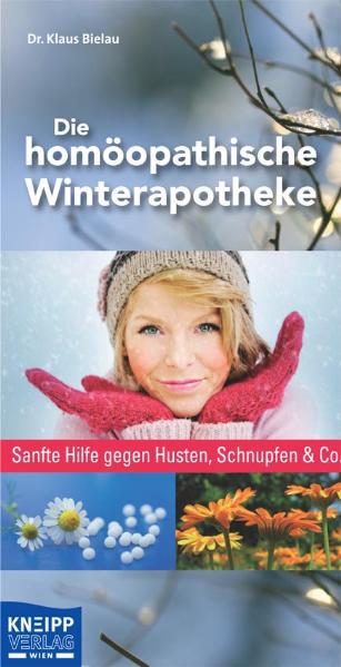 Cover: 9783708805016 | Die homöopathische Winterapotheke | Klaus Bielau | Taschenbuch | 2010