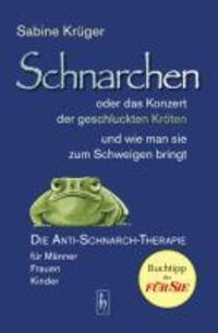 Cover: 9783927359383 | Schnarchen oder das Konzert der geschluckten Kröten und wie man sie...