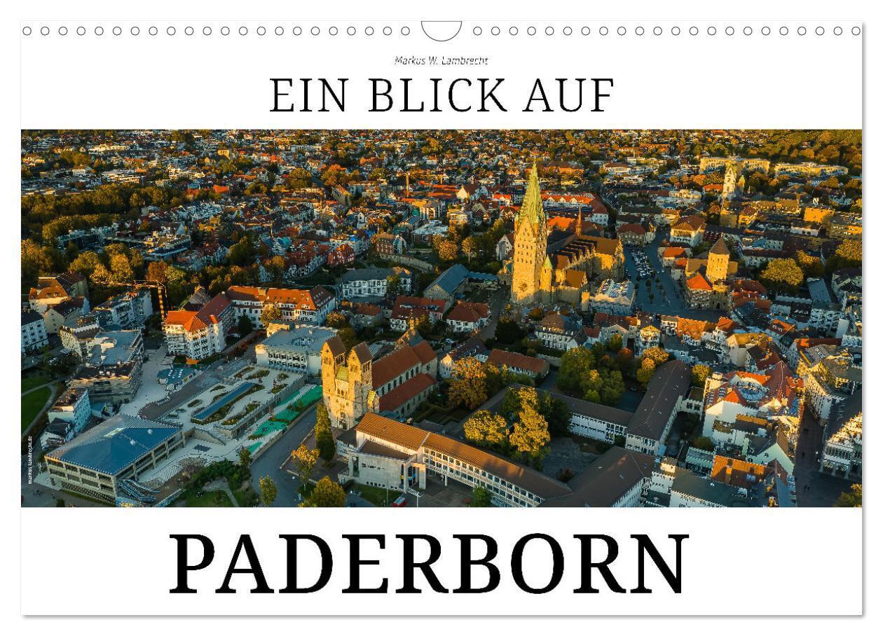 Cover: 9783435500604 | Ein Blick auf Paderborn (Wandkalender 2025 DIN A3 quer), CALVENDO...