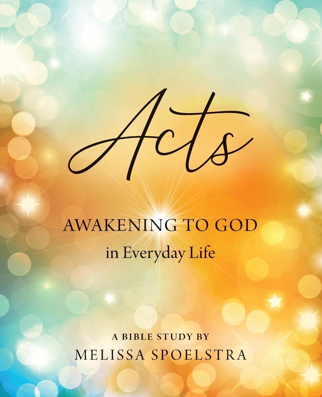 Cover: 9781501878206 | Acts - Women's Bible Study Participant Workbook | Melissa Spoelstra