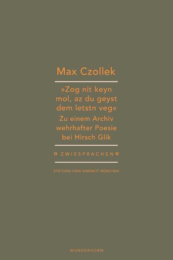 Cover: 9783884236345 | »Zog nit keyn mol, az du geyst dem letstn veg.« | Max Czollek | Buch