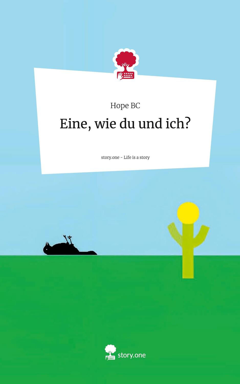 Cover: 9783711556271 | Eine, wie du und ich?. Life is a Story - story.one | Hope Bc | Buch