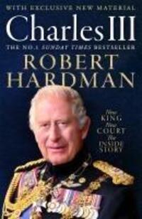 Cover: 9781035071197 | Charles III | New King. New Court. The Inside Story. | Robert Hardman