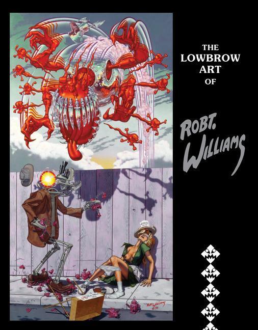 Cover: 9780867198973 | The Lowbrow Art Of Robert Williams (2nd Edition, New Edition) | Buch