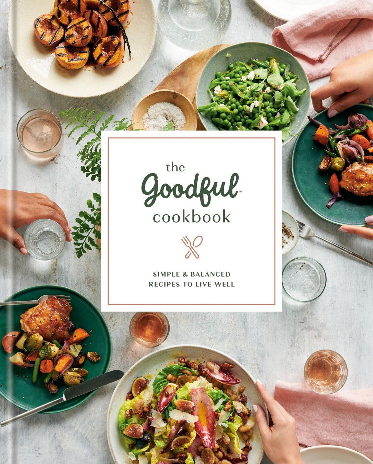 Cover: 9780593135495 | The Goodful Cookbook | Simple and Balanced Recipes to Live Well | Buch