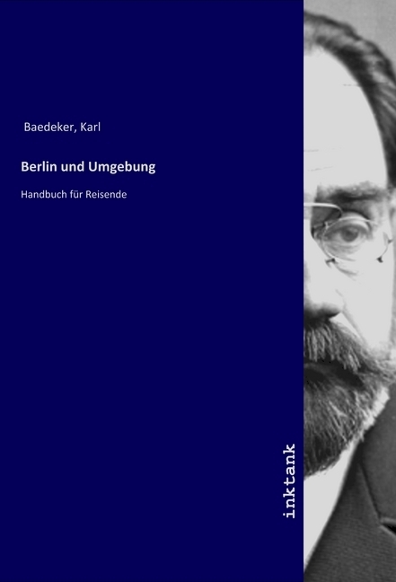 Cover: 9783747746035 | Berlin und Umgebung | Handbuch für Reisende | Karl Baedeker | Buch