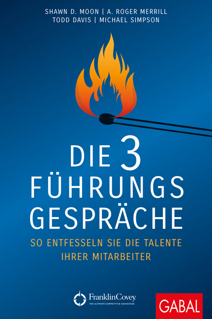 Cover: 9783869368276 | Die 3 Führungsgespräche | Shawn D. Moon (u. a.) | Buch | 2018 | GABAL