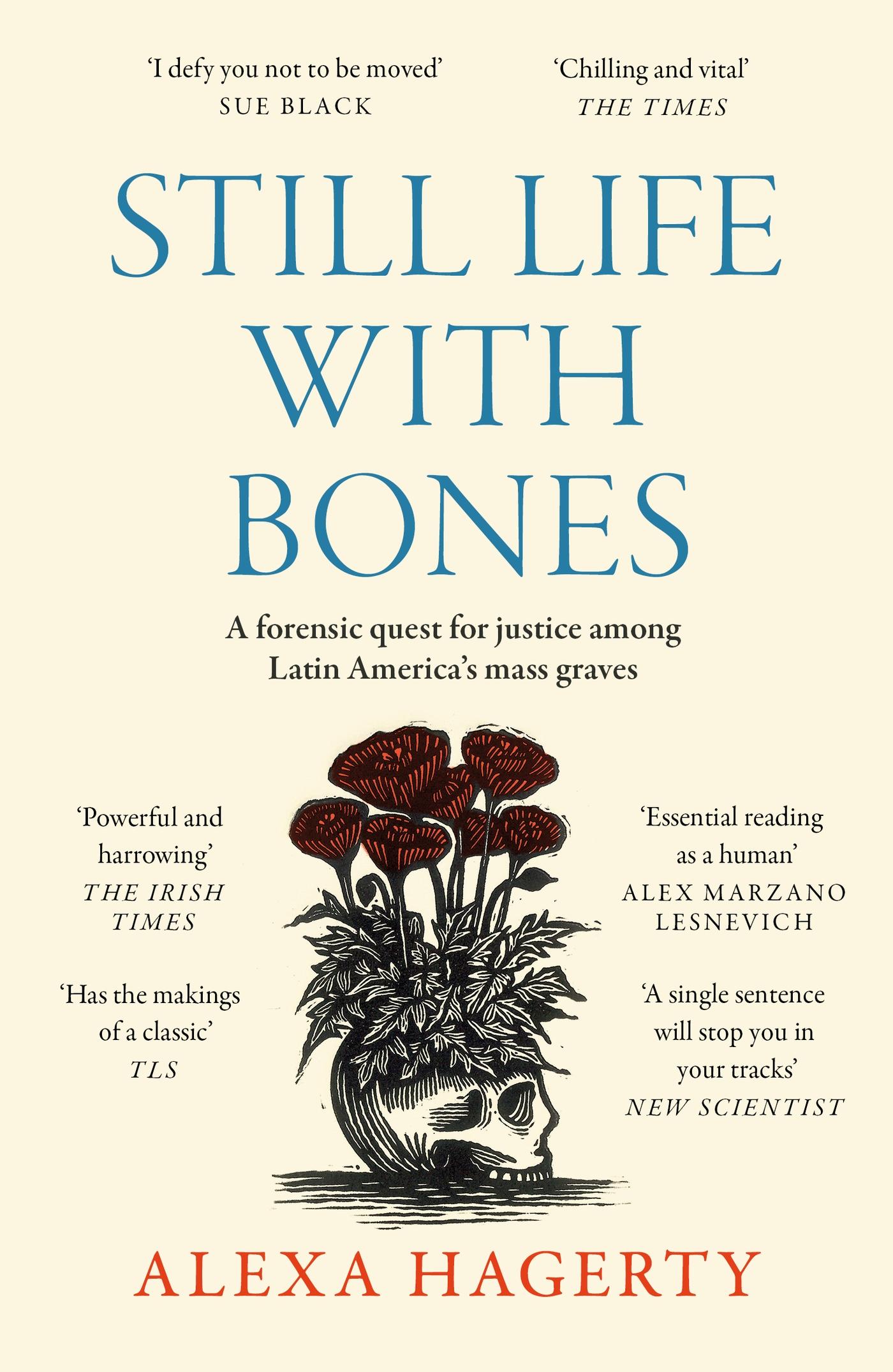 Cover: 9781472295798 | Still Life with Bones: A forensic quest for justice among Latin...