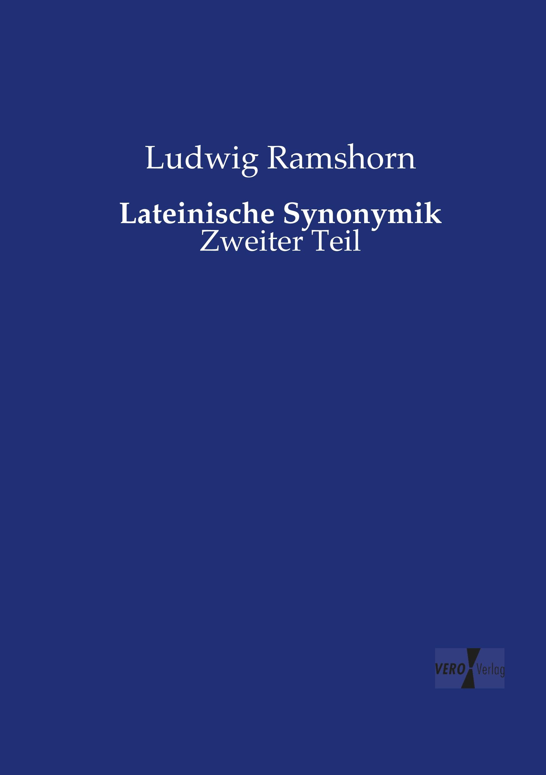 Cover: 9783737225205 | Lateinische Synonymik | Zweiter Teil | Ludwig Ramshorn | Taschenbuch