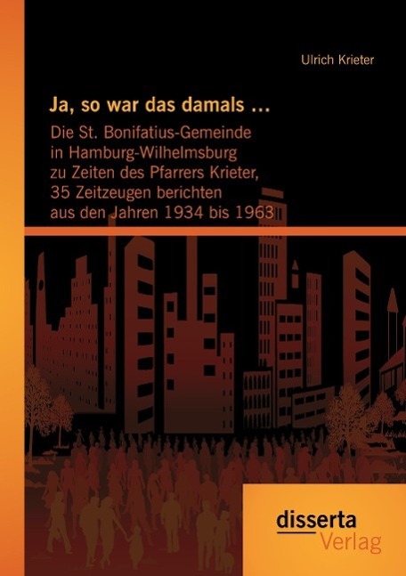 Cover: 9783954257003 | Ja, so war das damals ¿: Die St. Bonifatius-Gemeinde in...