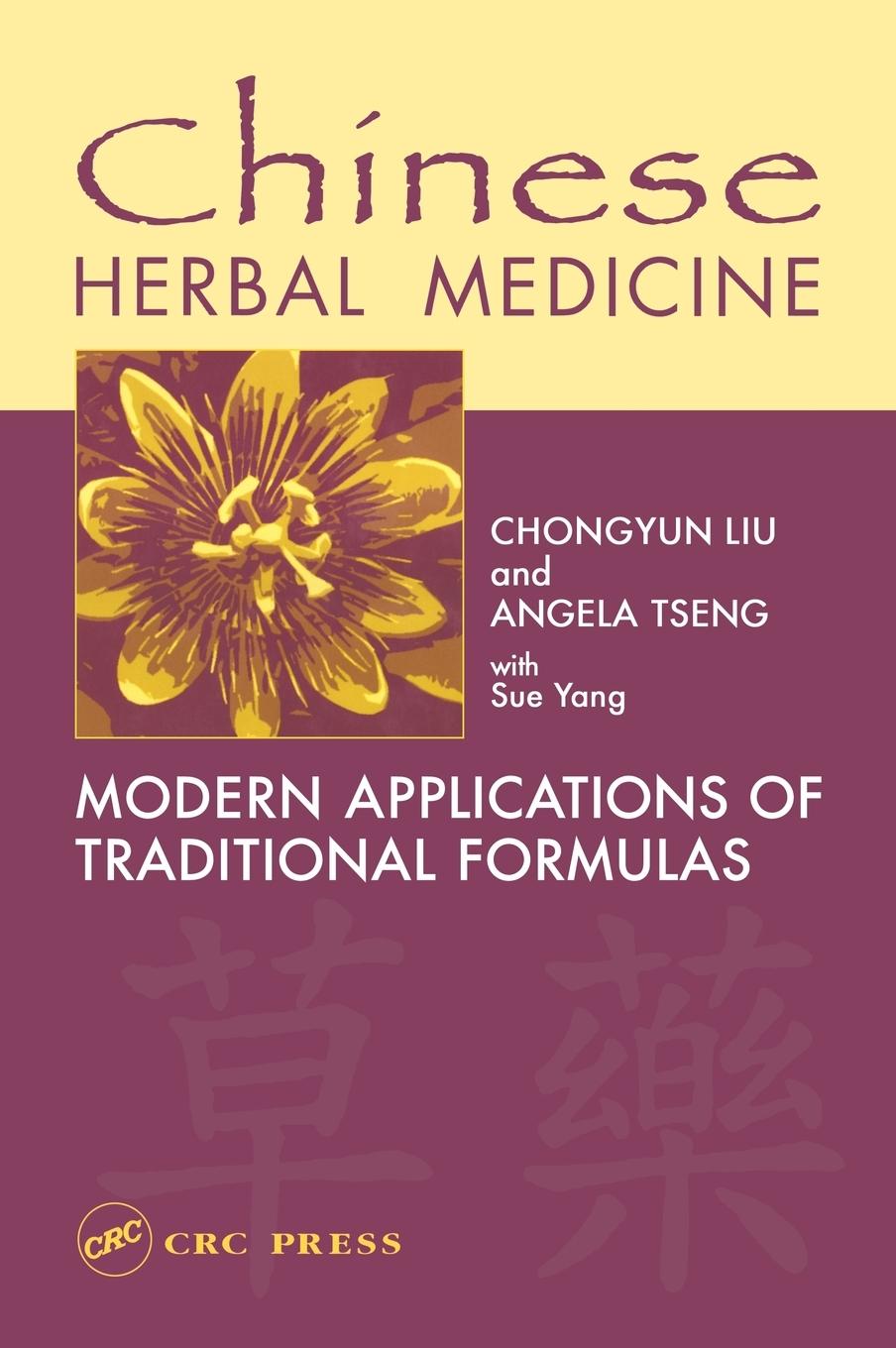 Cover: 9780849315688 | Chinese Herbal Medicine | Modern Applications of Traditional Formulas