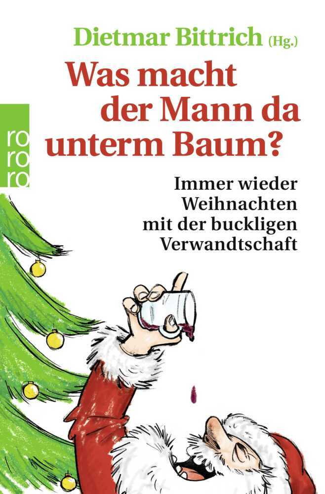 Cover: 9783499001024 | Was macht der Mann da unterm Baum? | Dietmar Bittrich | Taschenbuch