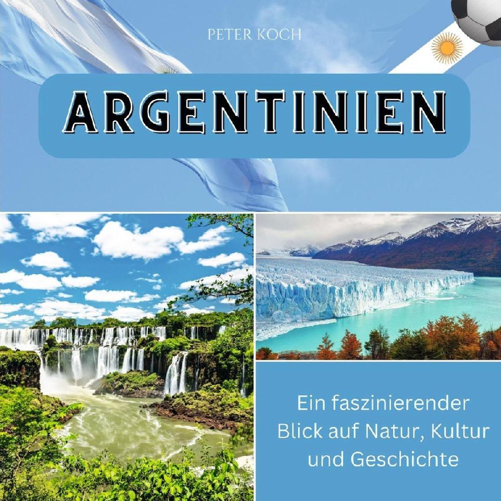 Cover: 9783750562455 | Argentinien | Peter Koch | Taschenbuch | 80 S. | Deutsch | 2024