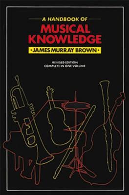 Cover: 9780857360151 | Handbook Of Musical Knowledge | James Murray Brown | Taschenbuch