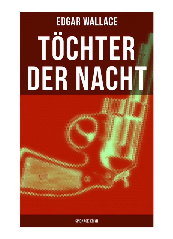 Cover: 9788027254613 | Töchter der Nacht (Spionage-Krimi) | Edgar Wallace | Taschenbuch