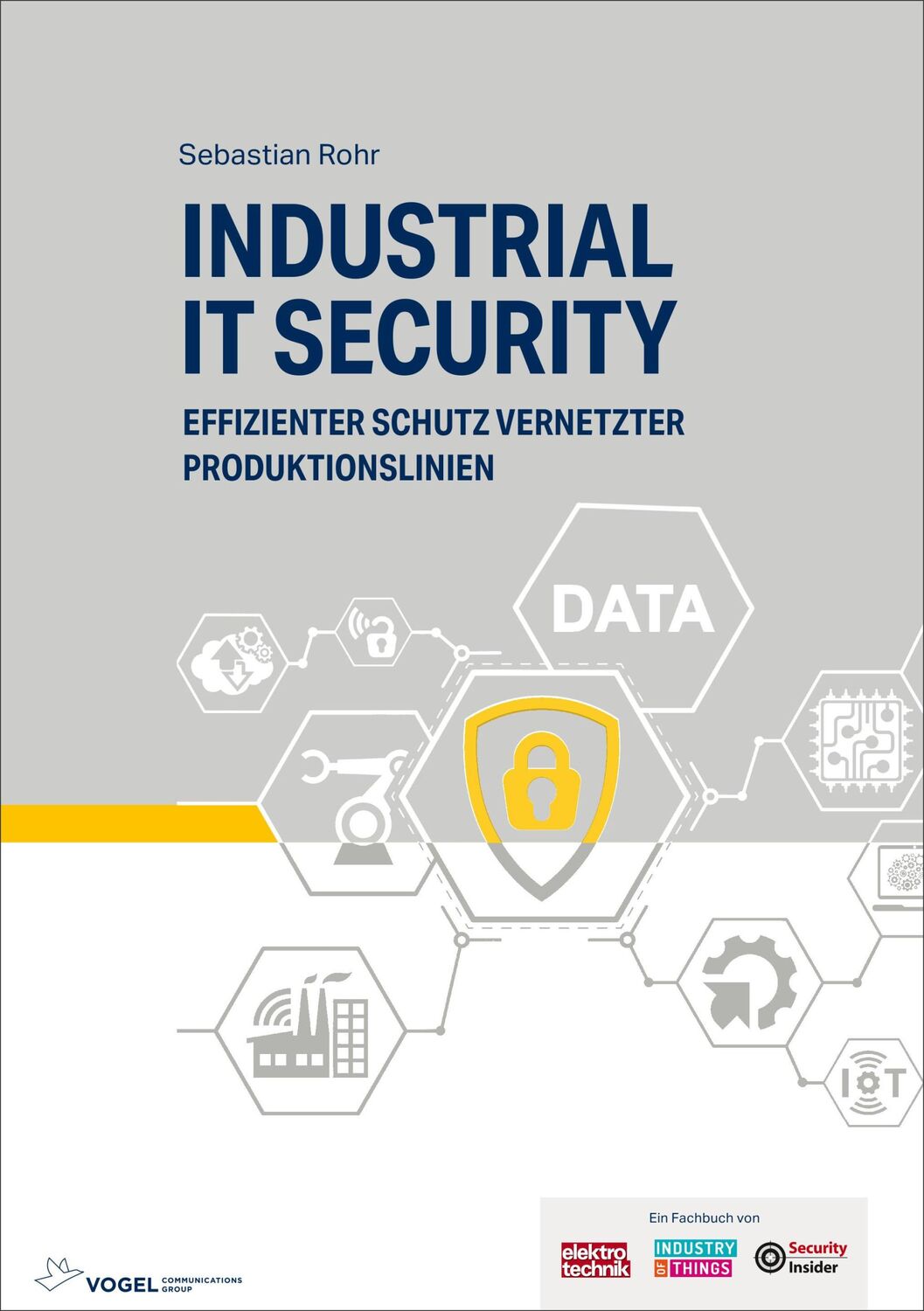 Cover: 9783834333827 | Industrial IT Security | Sebastian Rohr | Buch | 142 S. | Deutsch