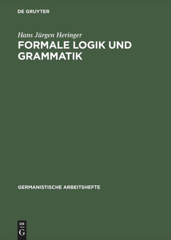 Cover: 9783484250055 | Formale Logik und Grammatik | Hans Jürgen Heringer | Buch | ISSN | VI