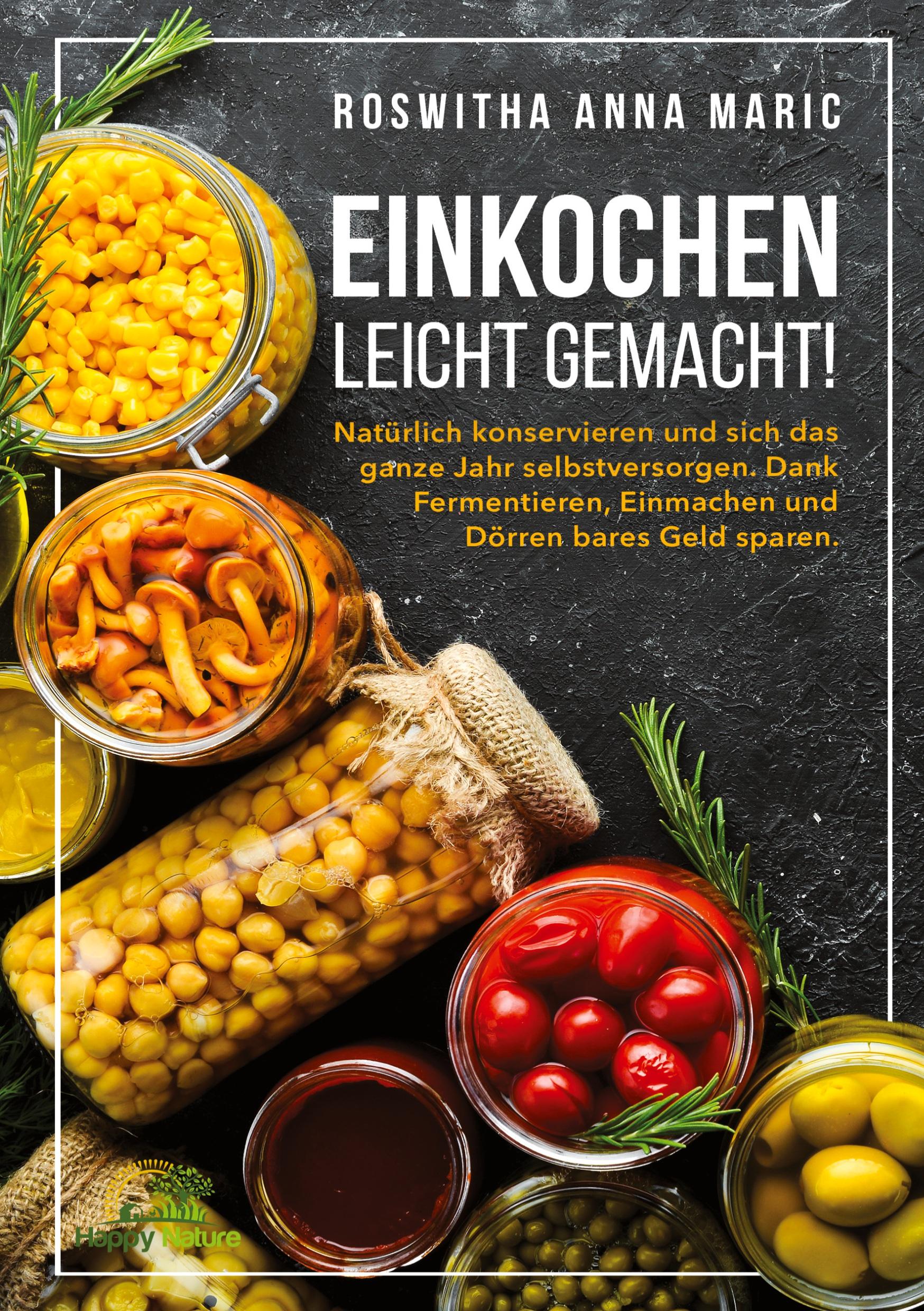 Cover: 9783754667897 | Einkochen leicht gemacht! | Roswitha Anna Maric | Buch | 216 S. | 2022