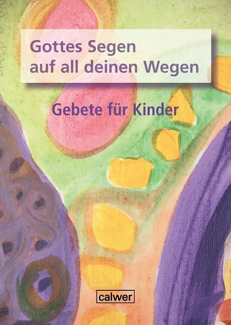 Cover: 9783766843678 | Gottes Segen auf all deinen Wegen | Gebete für Kinder | Zeeh-Silva