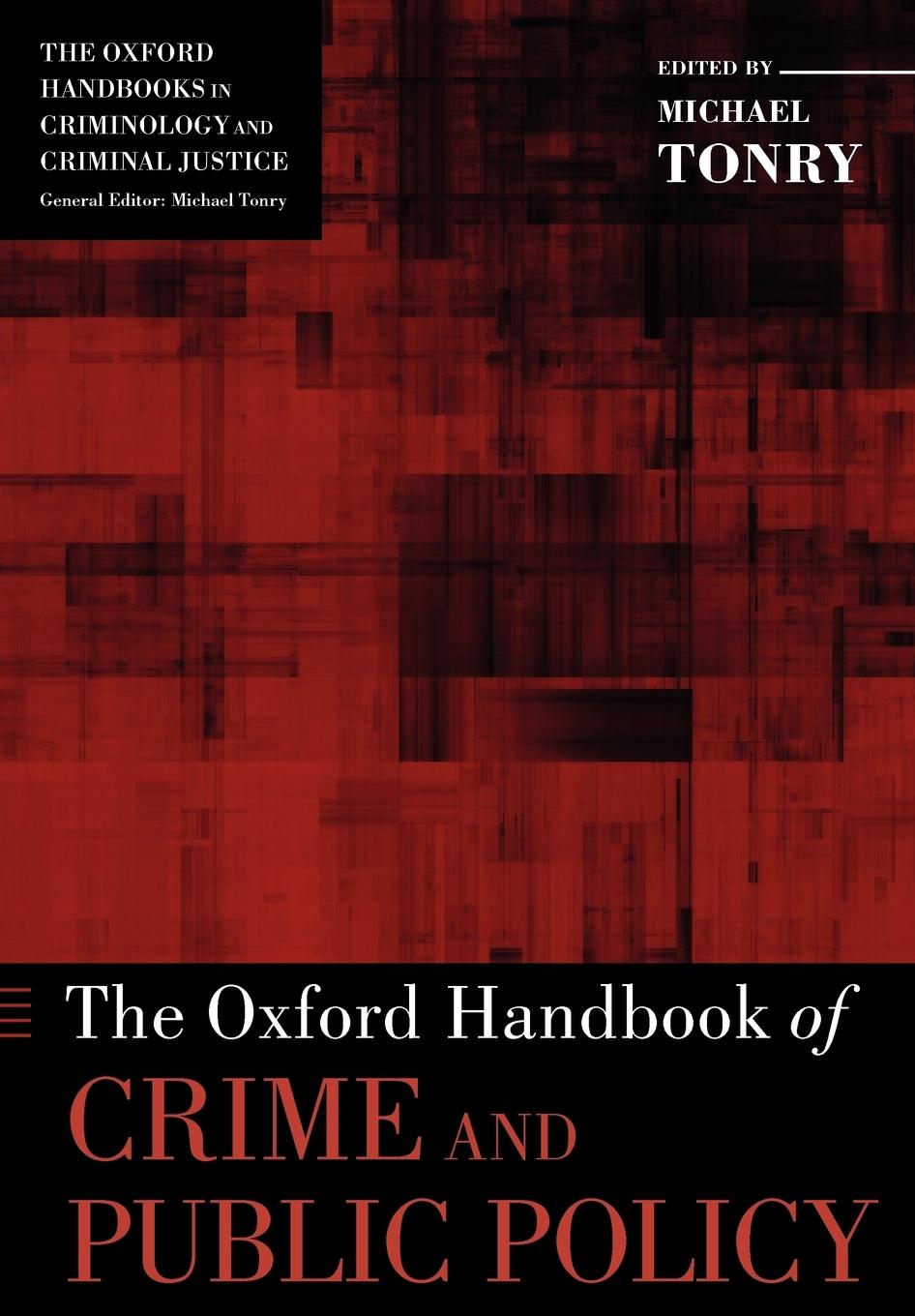 Cover: 9780199844654 | The Oxford Handbook of Crime and Public Policy | Michael Tonry | Buch