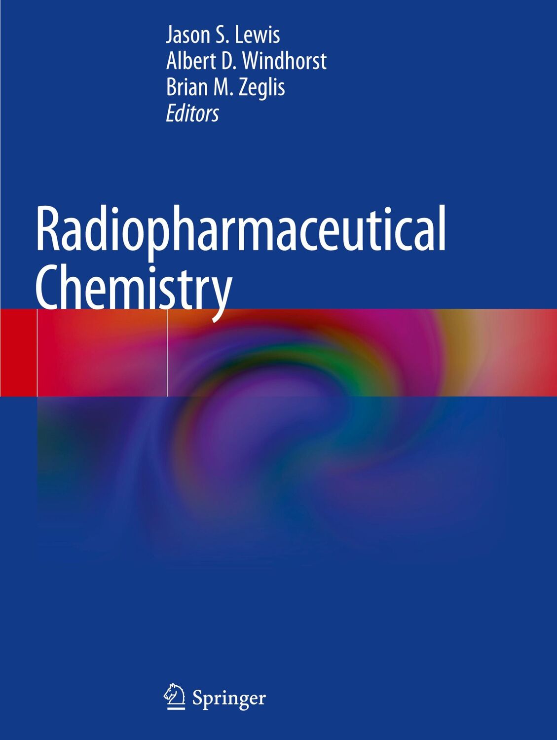 Cover: 9783319989464 | Radiopharmaceutical Chemistry | Jason S. Lewis (u. a.) | Buch | xviii