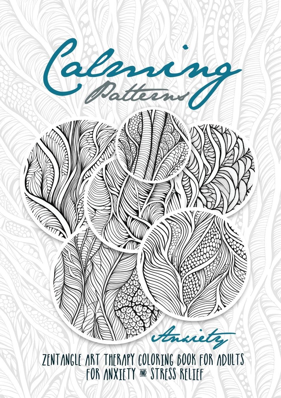 Cover: 9783758406911 | Calming Patterns Art Therapy Coloring Book Anxiety Zentangle...