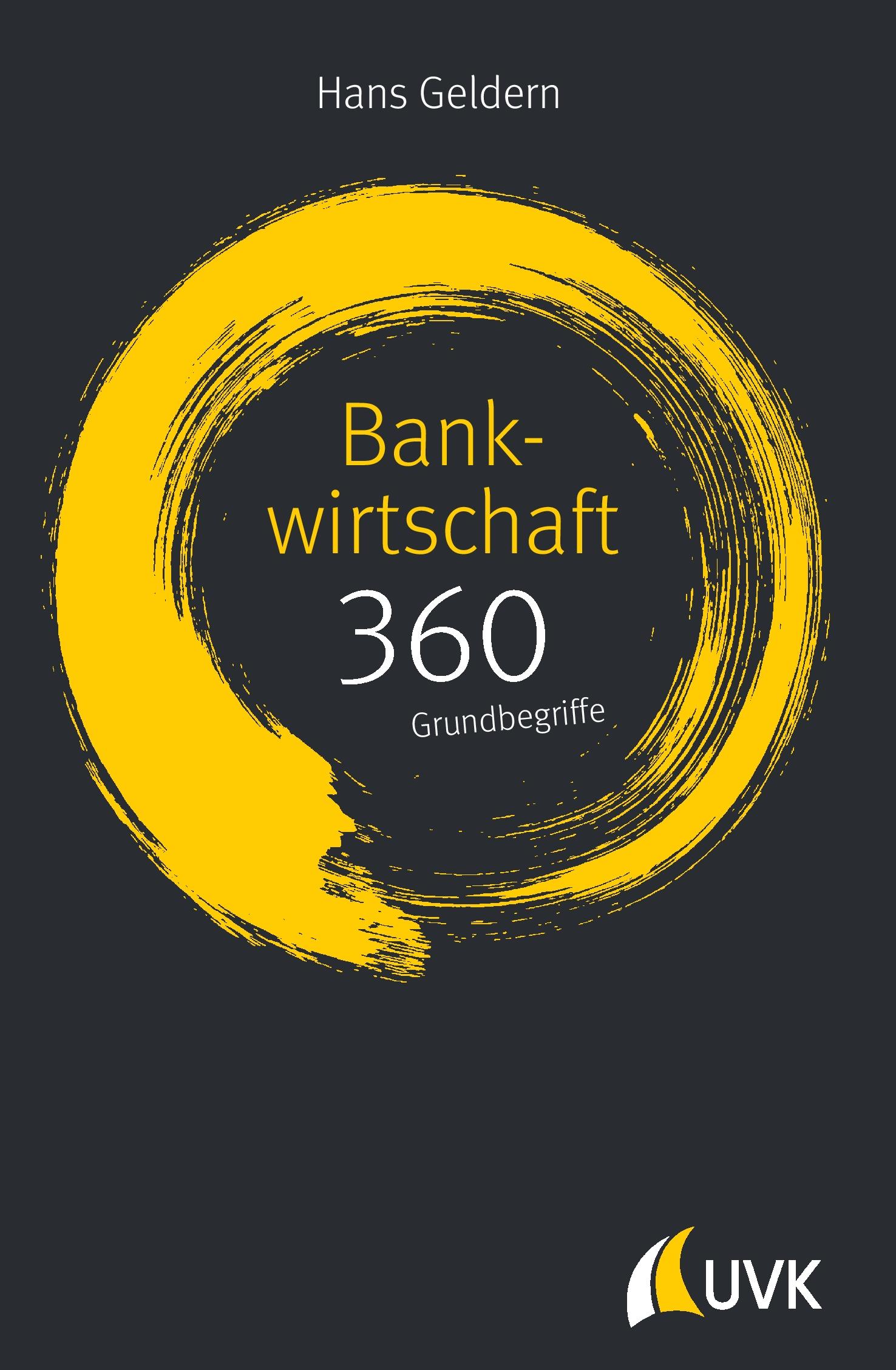 Cover: 9783867647915 | Bankwirtschaft: 360 Grundbegriffe kurz erklärt | Hans Geldern | Buch