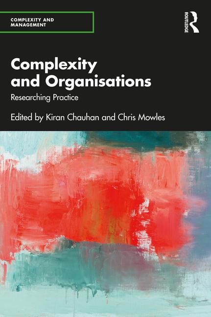 Cover: 9781032531397 | Complexity and Organisations | Researching Practice | Mowles (u. a.)