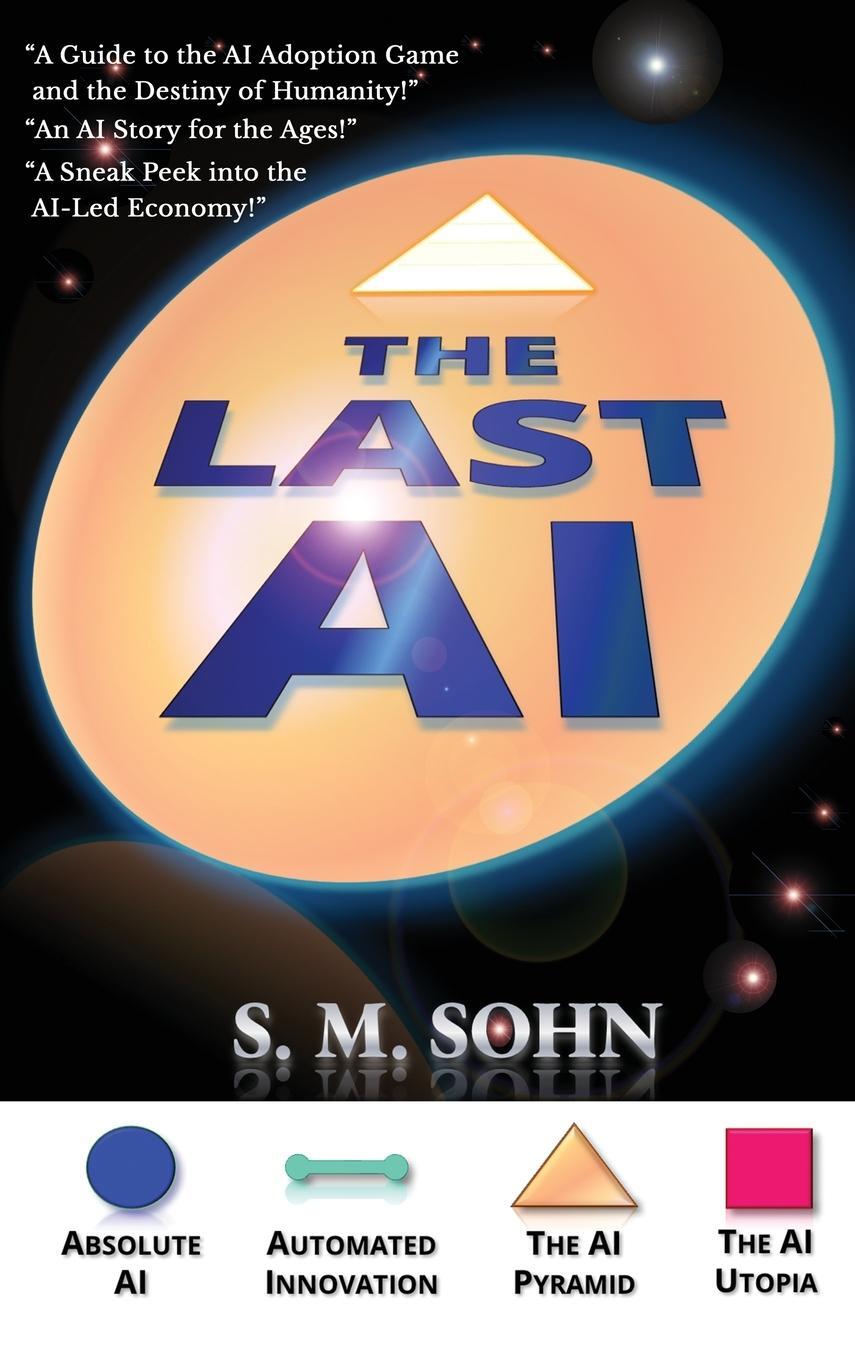 Cover: 9791198786814 | The Last AI | Of Humanity Climbing The AI Pyramid | Seuk Min Sohn