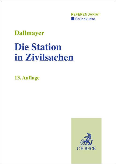 Cover: 9783406831751 | Die Station in Zivilsachen | Grundkurs für Rechtsreferendare | Buch