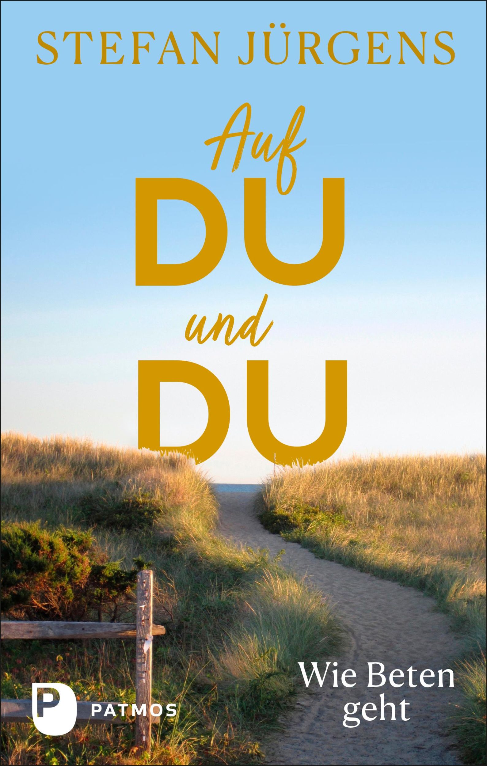 Cover: 9783843613675 | Auf du und du | Wie Beten geht | Stefan Jürgens | Buch | 152 S. | 2022