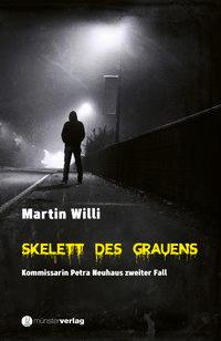 Cover: 9783907146965 | Skelett des Grauens | Kommissarin Petra Neuhaus zweiter Fall | Willi