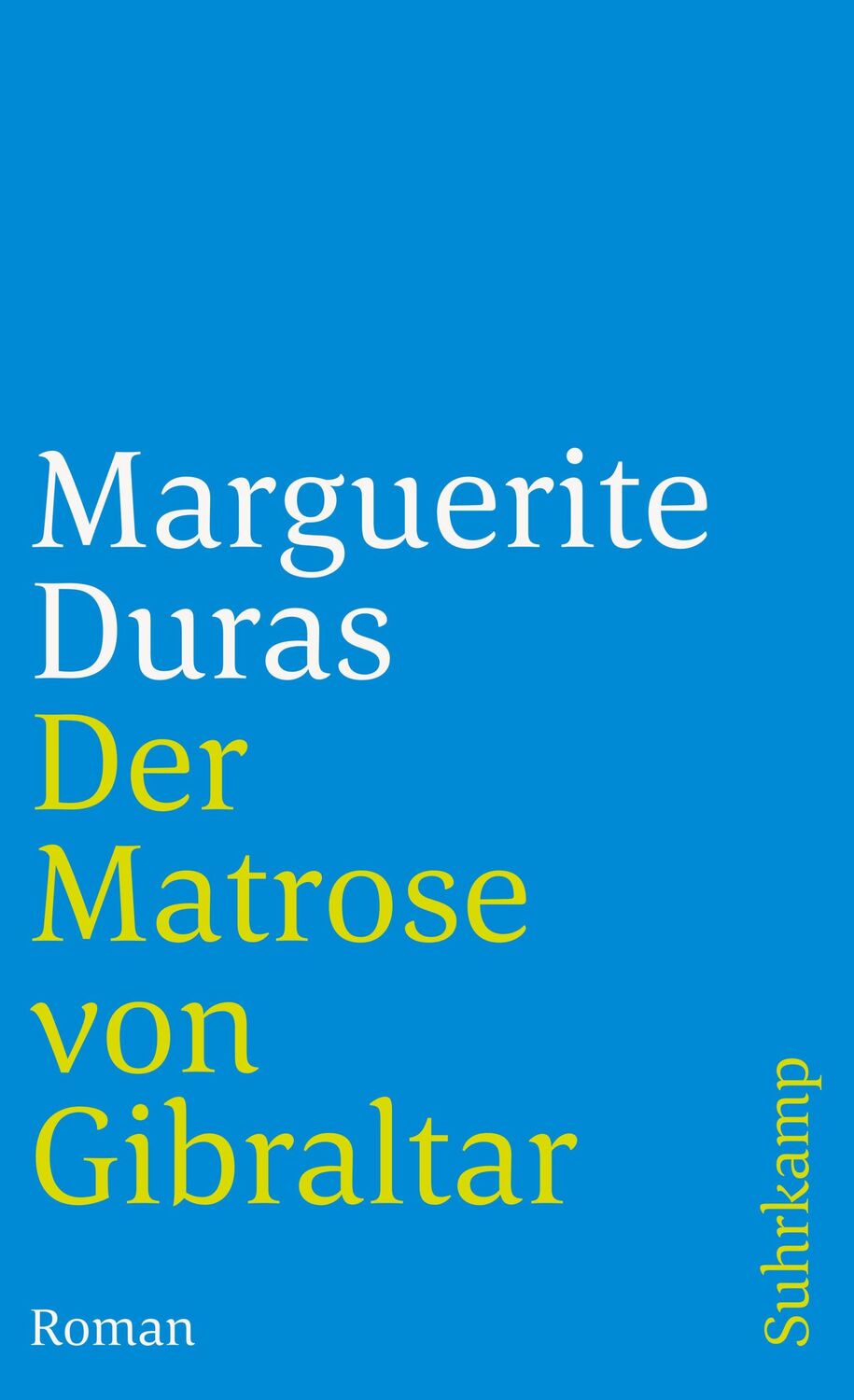 Cover: 9783518389379 | Der Matrose von Gibraltar | Marguerite Duras | Taschenbuch | 359 S.