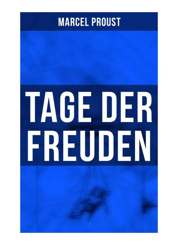 Cover: 9788027261543 | Tage der Freuden | Marcel Proust | Taschenbuch | 116 S. | Deutsch