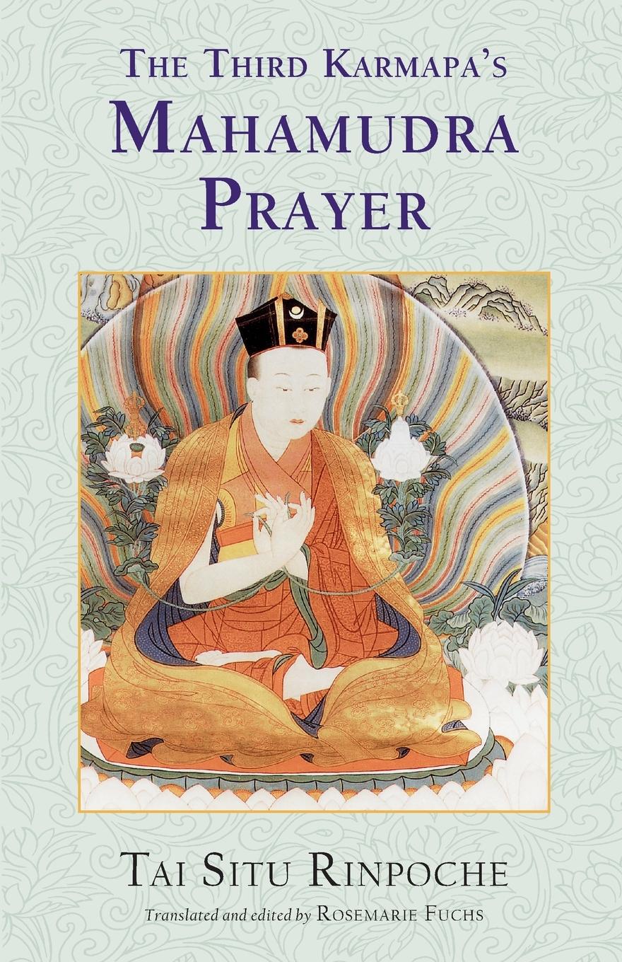 Cover: 9781559391696 | The Third Karmapa's Mahamudra Prayer | Tai Situ | Taschenbuch | 2002