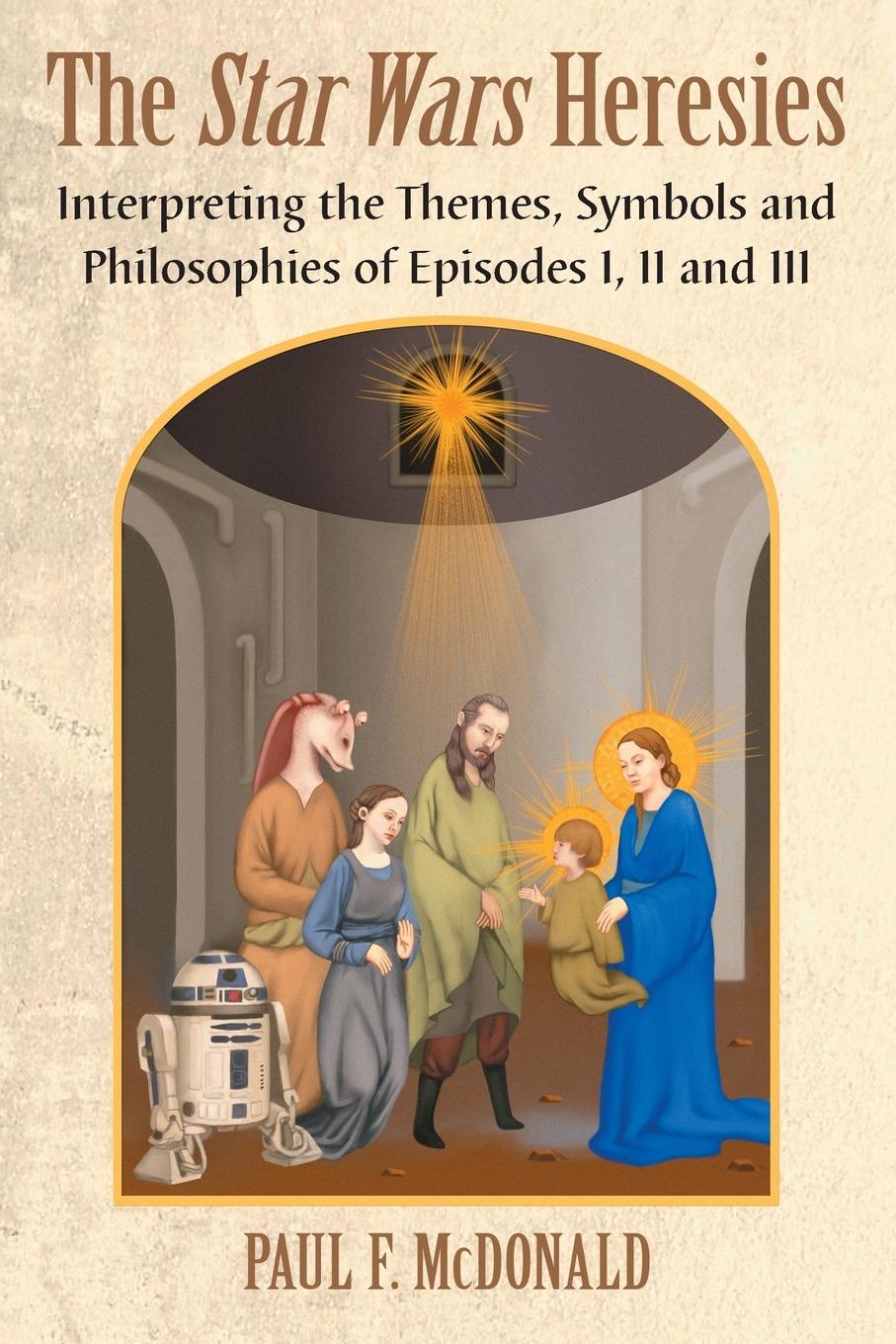 Cover: 9780786471812 | The Star Wars Heresies | Paul F. McDonald | Taschenbuch | Paperback