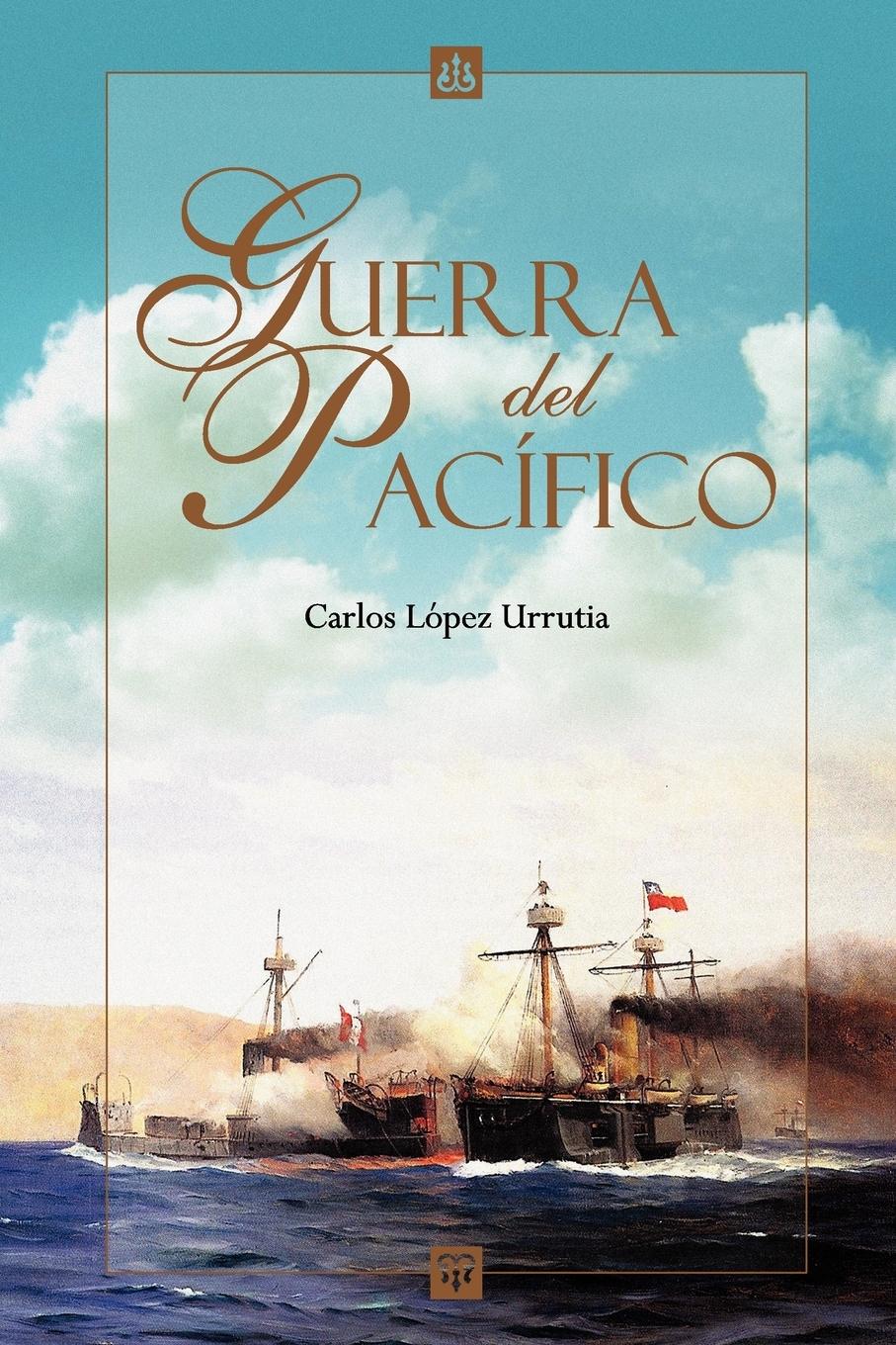 Cover: 9781435711839 | Guerra del Pacifico | Carlos Lpez Urrutia | Taschenbuch | Spanisch